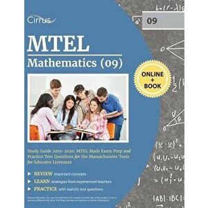MTEL Mathematics (09) Study Guide 2019-2020: MTEL Math Exam Prep and Practice Test Questions for the Massachusetts Tests for Educator Licensure, Paper imagine