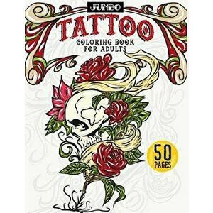 Jumbo Tattoo Coloring Book for Adults: Large Print Inky Coloring Activity Book Includes Skulls, Gothic Roses, Tribal Designs, Wolves, Koi Fish, Japane imagine