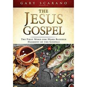 The Jesus Gospel, Paperback - Gary Scarano imagine