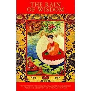 The Rain of Wisdom: The Essence of the Ocean of True Meaning, Paperback - Chogyam Trungpa imagine