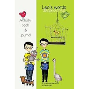 Leo's Words Disappeared and Came Back: Activity Book, Paperback - Elaheh Bos imagine