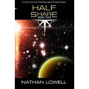 Half Share, Paperback - Nathan Lowell imagine