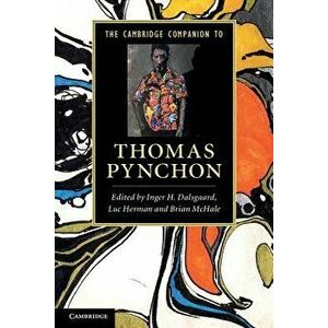 The Cambridge Companion to Thomas Pynchon. Edited by Inger H. Dalsgaard, Luc Herman, Brian McHale, Paperback - Inger H. Dalsgaard imagine