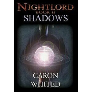 Nightlord: Shadows, Hardcover - Garon Whited imagine