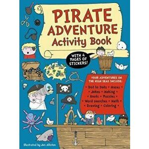 Pirate Adventure Activity Book, Paperback - Jen Alliston imagine