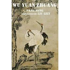 Wu Yuan Zhuang: The Third Level Practice of Zhineng Dynamic Qigong, Paperback - Pang Ming imagine