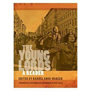 The Young Lords: A Reader, Paperback - Darrel Enck-Wanzer imagine