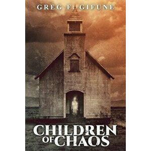 Children of Chaos, Paperback - Greg F. Gifune imagine
