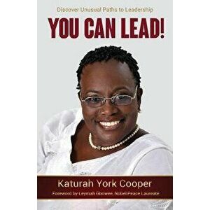 You Can Lead!, Paperback - Katurah York Cooper imagine