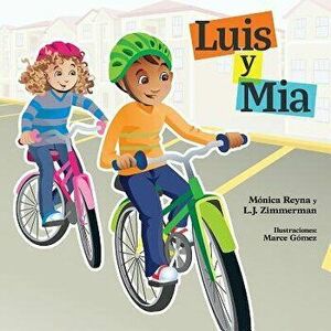 Luis Y Mia/MIA and Luis, Paperback - L. J. Zimmerman imagine