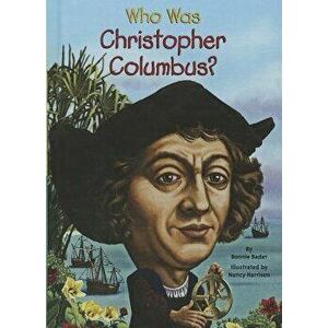 Who Was Christopher Columbus? - Bonnie Bader imagine