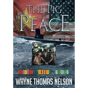 The Pig in Peace, Paperback - Wayne Thomas Nelson imagine