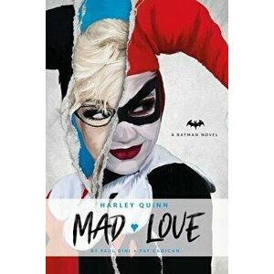DC Comics Novels - Harley Quinn: Mad Love, Paperback - Paul Dini imagine