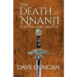 The Death of Nnanji, Paperback - Dave Duncan imagine