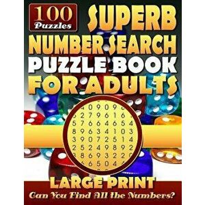 Superb Number Search Puzzle Book for Adults: Large Print.: Number Word Search Puzzles for Adults and Seniors., Paperback - Neil Erlich imagine