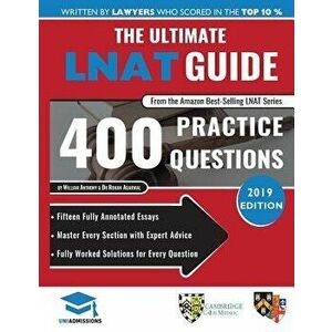 The Ultimate Lnat Guide: 400 Practice Questions: Fully Worked Solutions, Time Saving Techniques, Score Boosting Strategies, 15 Annotated Essays, Paper imagine