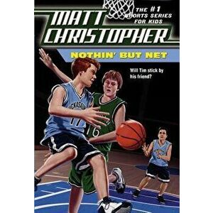 Nothin' But Net, Paperback - Matt Christopher imagine