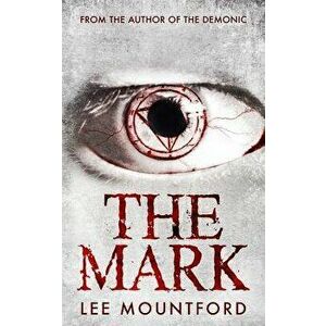 The Mark, Paperback - Lee Mountford imagine