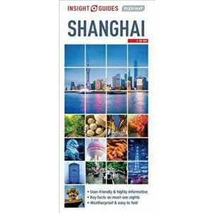 Insight Guides Flexi Map Shanghai, Paperback - Insight Guides imagine