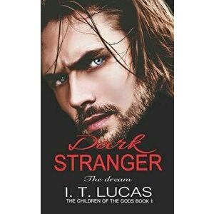 Dark Stranger the Dream - I. T. Lucas imagine