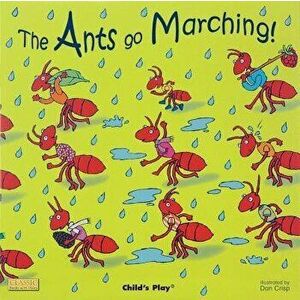 The Ants Go Marching!, Paperback - Dan Crisp imagine