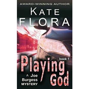 Playing God (a Joe Burgess Mystery, Book 1), Paperback - Kate Flora imagine