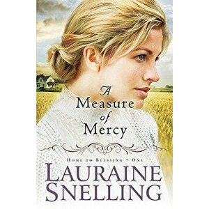 A Measure of Mercy, Paperback - Lauraine Snelling imagine