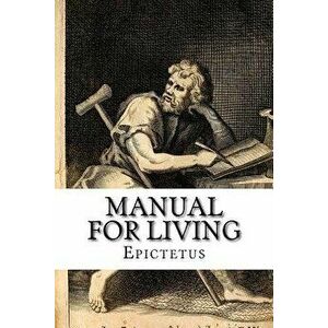 Manual for Living, Paperback - Epictetus imagine