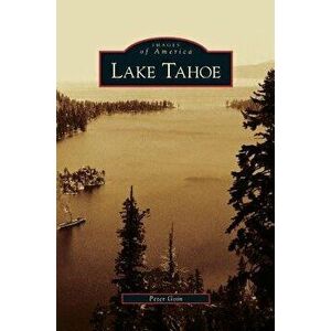 Lake Tahoe, Hardcover - Peter Goin imagine