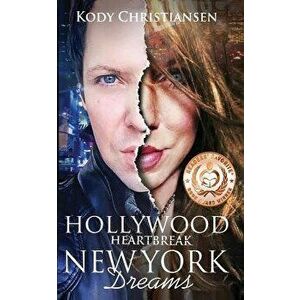 Hollywood Heartbreak New York Dreams - Kody Christiansen imagine