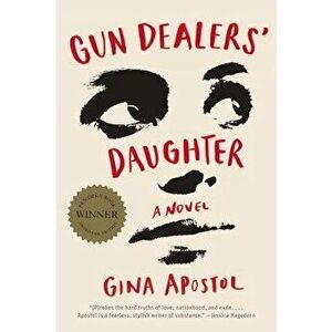 Gun Dealers' Daughter, Paperback - Gina Apostol imagine