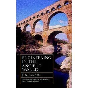 Engineering in the Ancient World, Paperback - J. G. Landels imagine
