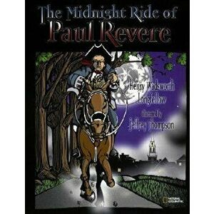 The Midnight Ride of Paul Revere, Paperback - Henry Wadsworth Longfellow imagine