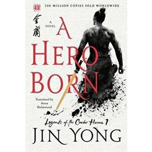 A Hero Born - Jin Yong imagine