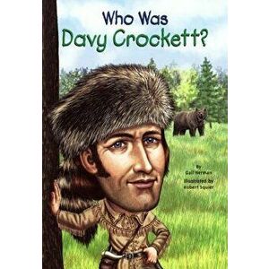 Who Was Davy Crockett? - Gail Herman imagine