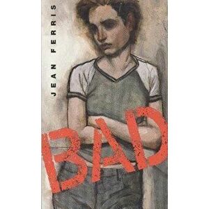 Bad, Paperback - Jean Ferris imagine