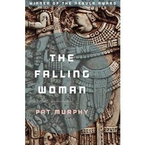 The Falling Woman, Paperback - Pat Murphy imagine