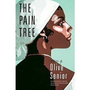 The Pain Tree, Paperback - Olive Senior imagine