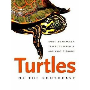 Turtles of the Southeast, Paperback - Kurt Buhlmann imagine