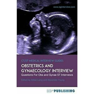 Obstetrics and Gynaecology Interview: The Definitive Guide with Over 500 St Interview Questions for Obstetrics and Gynaecology Interviews, Paperback - imagine
