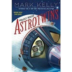 Astrotwins -- Project Rescue, Paperback - Mark Kelly imagine