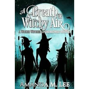 A Breath of Witchy Air, Paperback - Amanda M. Lee imagine