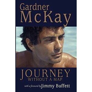 Journey Without a Map, Paperback - Gardner McKay imagine