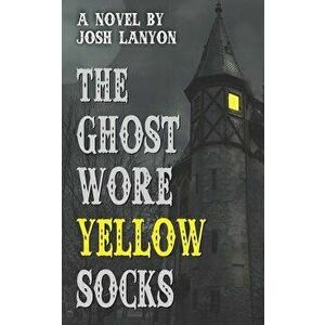 The Ghost Wore Yellow Socks, Paperback - Josh Lanyon imagine