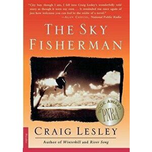 The Sky Fisherman, Paperback - Craig Lesley imagine