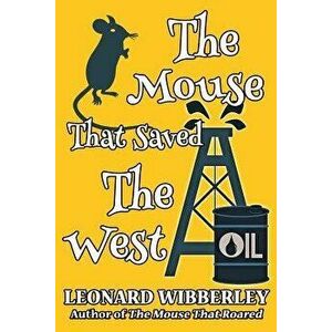 The Mouse That Saved the West, Paperback - Leonard Wibberley imagine