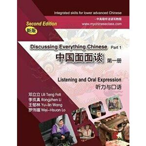 Discussing Everything Chinese Part 1 Listening and Oral Expression, Paperback - Rongzhen Li imagine