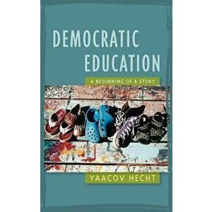 Democratic Education, Paperback - Yaacov Hecht imagine