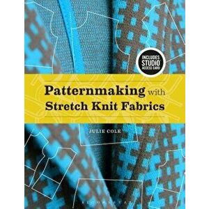 Patternmaking with Stretch Knit Fabrics: Bundle Book + Studio Access Card, Hardcover - Julie Cole imagine