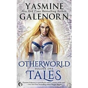 Otherworld Tales: Volume One, Paperback - Yasmine Galenorn imagine